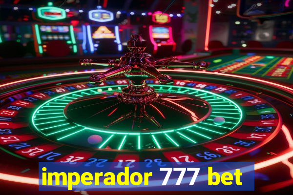 imperador 777 bet